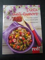 Dieta anti-tumore. Red!. 2013