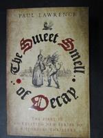 The sweet smell of Decay. Beautiful books. 2009