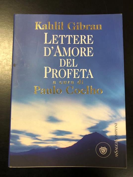 Lettere d'amore del Profeta. A cura di Paulo Coelho. Bompiani 2009 - Kahlil  Gibran - Libro Usato - Bompiani - | IBS