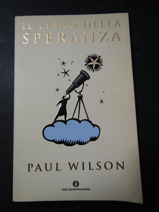 Il libro della speranza. Mondadori. 2004-I - Paul Wilson - copertina