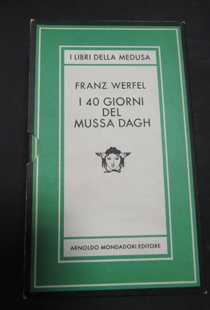 Werfel Franz. I 40 giorni del Mussa Dagh. Arnoldo Mondadori Editore. 1981-I. 2 voll. con cofanetto - Franz Werfel - copertina