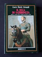 Sarzi Amadè Luca, Il duca di Sabbioneta, Sugarco Edizioni, 1990 - I