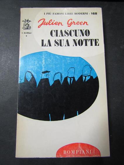 Ciascuno la sua notte. Bompiani. 1965 - Julien Green - copertina