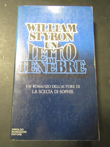 Un letto di tenebre. Mondadori. 1983 - William Styron - copertina