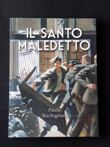 Buchignani Paolo, Il santo maledetto, Meridiano Zero, 2014 - I - Paolo Buchignani - copertina