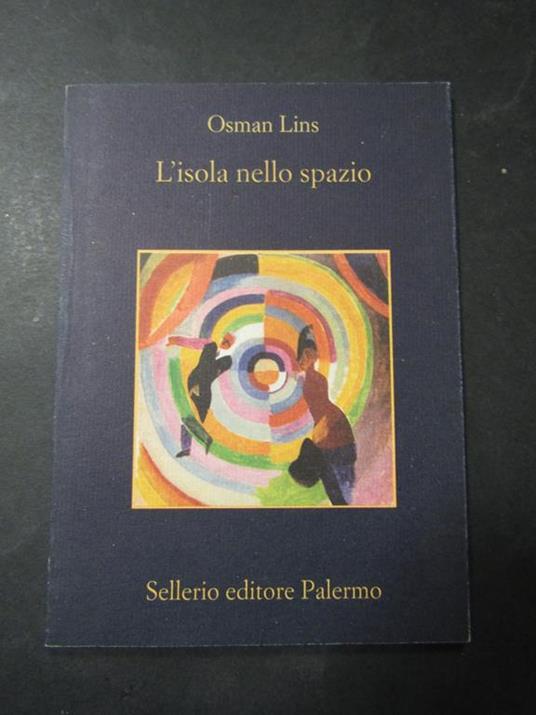 L' isola nello spazio. Sellerio. 2000 - Osman Lins - copertina