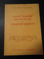 Aa.Vv. Nuove Tecniche Per Modificare Il Comportamento. Casa Editrice Astrolabio. 1977