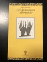 Abecassis Eliette. Piccola metafisica dell'omicidio. il Melangolo 2004