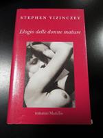 Elogio delle donne mature. Marsilio 2004