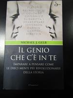 Gelb Micheal J. Il genio che c'è in te. il Saggiatore 2006