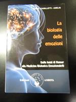 Carini - Camilletti - Amelio. La biologia delle emozioni. Edizioni Amrita 2012 - I