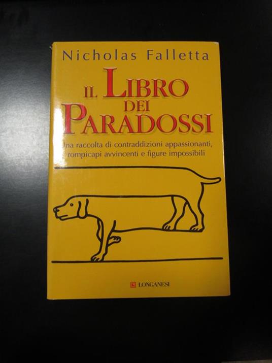 Il Libro dei Paradossi. Longanesi & C. 2008 - Nicholas Falletta - copertina