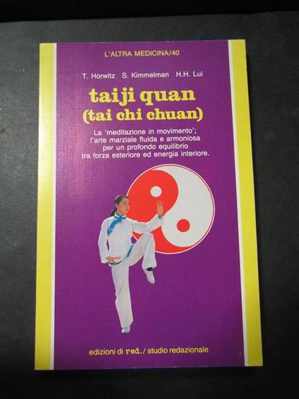 Aa.Vv. Vtaiji Quan (Tai Chi Chuan). Edizioni Di Red. 1995 - copertina