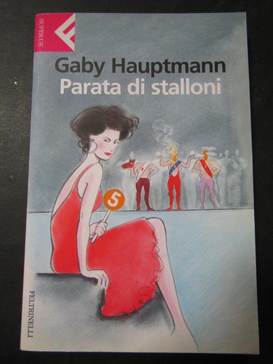 Parata di stalloni. Feltrinelli. 2006-I - Gaby Hauptmann - copertina