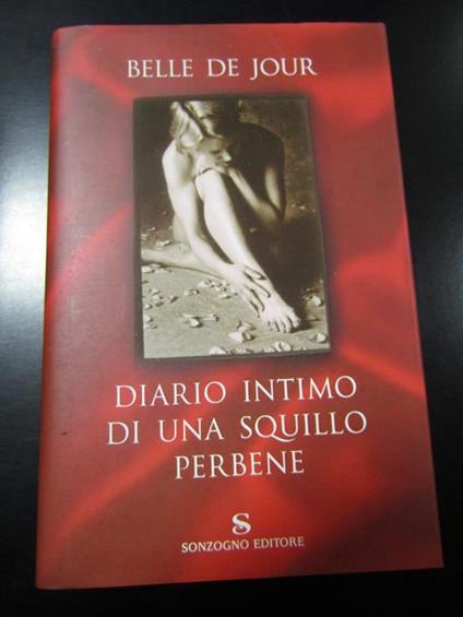 Diario intimo di una squillo. Sonzogno 2005 - I - Belle de Jour - copertina