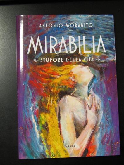 Mirabilia. Stupore della vita. Falzea 2021 - Antonio Morabito - copertina