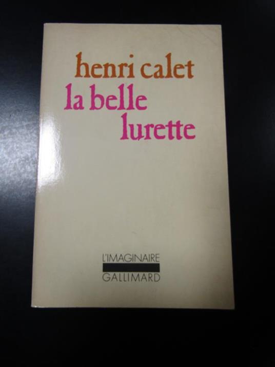 La belle lurette. Gallimard 1979 - Henri Calet - copertina