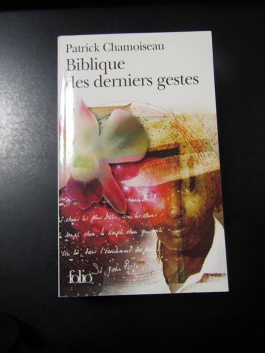 Biblique desa derniers gestes. Folio 2003 - Patrick Chamoiseau - copertina