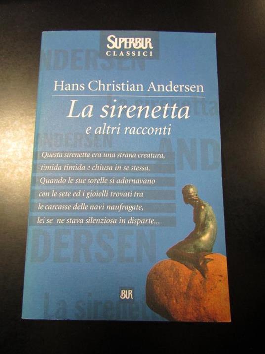 La sirenetta e altri racconti. BUR 2000 - Hans Christian Andersen - copertina