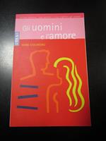 Gli uomini e l'amore. TEA 2007