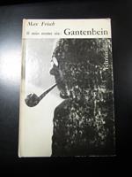 Il mio nome isa: Gantenbein. Feltrinelli 1965 - I