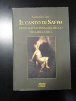 Il canto di Saffo, Musicalità e pensiero mitico nei lirici greci. Moretti & Vitali 2011