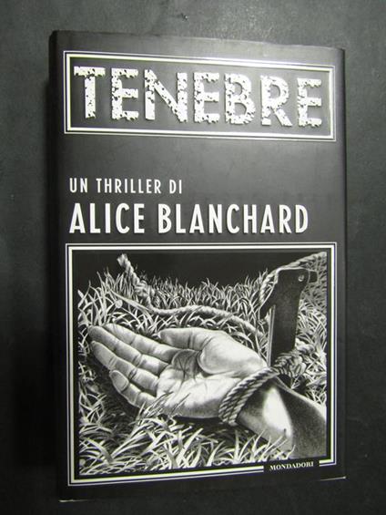 Tenebre. Mondadori. 1999-I - Alice Blanchard - copertina