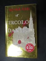 Il circolo Dante. Rizzoli. 2005-I