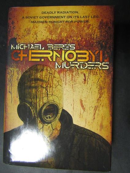 Chernobyl murders. Medallion press. 2008 - Michael Byers - copertina