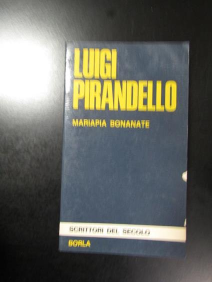 Luigi Pirandello. Borla editore 1972 - I - Mariapia Bonanate - copertina