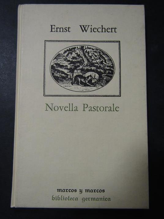 Novella pastorale. Marcosymarcos. s.d - Ernst Wiechert - copertina