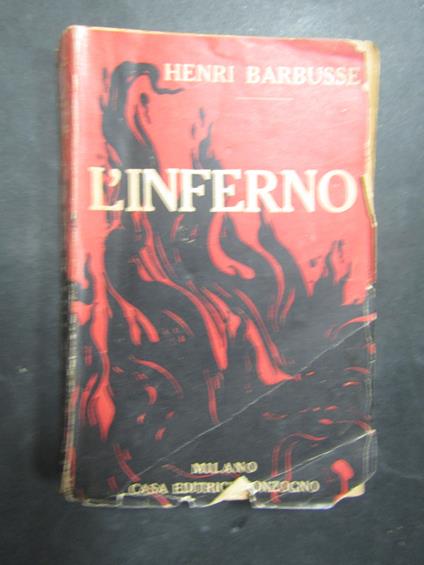 Barbusse Henri. L'inferno. Sonzogno. s.d - Henri Barbusse - copertina