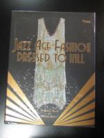 Bates Virginia & Bates Daisy. Dress to Kill. Jazz Age Fashion. Rizzoli International 2013