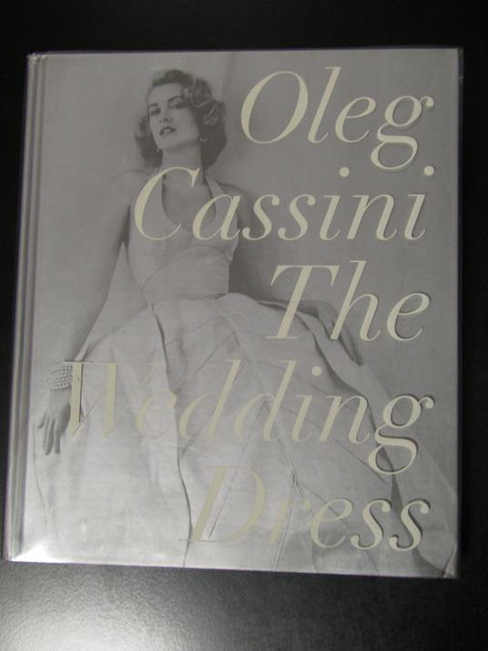 Cassini Oleg. The wedding dress. Rizzoli International 2010 - copertina