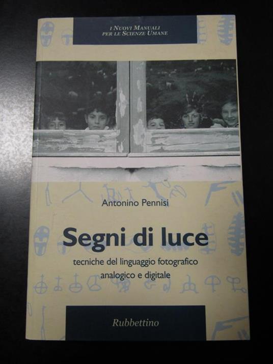 Segni di luce. Rubbettino 2002 - Antonino Pennisi - copertina