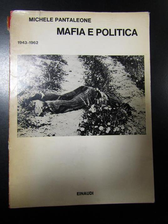 Mafia e politica 1943-1962. Einaudi 1971 - Michele Pantaleone - copertina