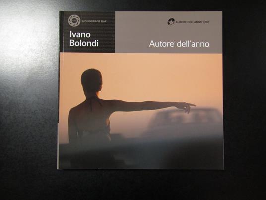 Ivano Bolondi. Autore dell'anno. FIAF 2005 - copertina