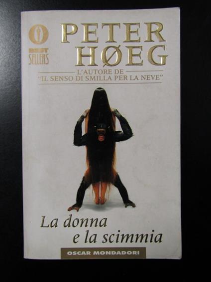 La donna e la scimmia. Mondadori 1999 - Peter Høeg - copertina