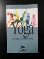 Amici Giulia e Cerquetti Giorgio. Yoga per il corpo, la mente e lo spirito. Gruppo Editoriale Futura 1999 - I