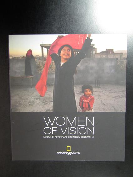 Women of v.ision. Le grandi fotografie di National Geographic. 2014 - copertina