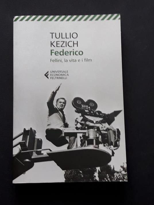 Kezich Tullio, Federico, Feltrinelli, 2021 - Tullio Kezich - copertina