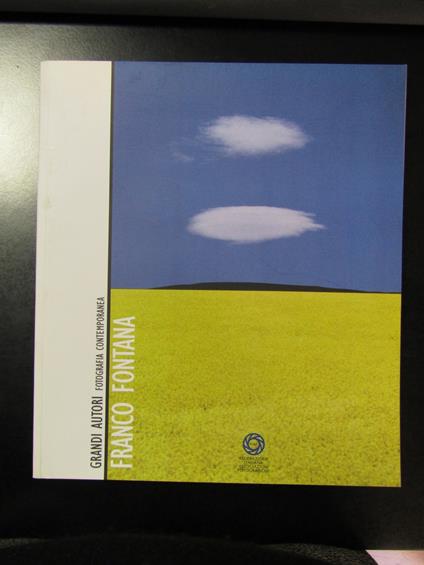 Franco Fontana. Grandi autori. Fotografia contemporanea. FIAF 2011 - copertina