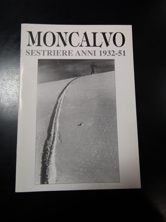 Moncalvo. Sestriere anni 1932-51. Comune di Pinerolo 1999 - copertina