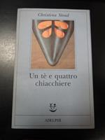 Un tè e quattro chiacchiere. Adelphi 1994