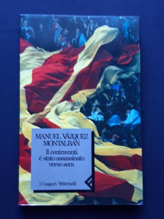 Vazquez Montalban Manuel, Il centravanti è stato assassinato verso sera, Feltrinelli, 1991 - I - Manuel Vázquez Montalbán - copertina