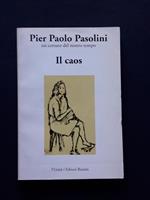 Pasolini Pier Paolo, Il caos, l'Unità/Editori Riuniti, 1991 - I