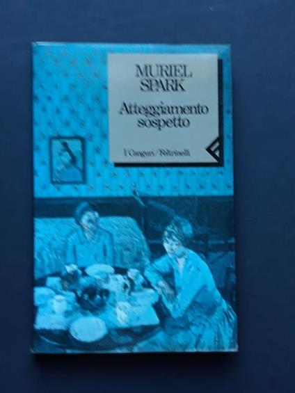 Spark Muriel, Atteggiamento sospetto, Feltrinelli, 1990 - I - Muriel Spark - copertina