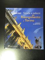 Paletto Ornella e Parola Giuseppe. Strade e palazzi del Risorgimento a Torino. Sei itinerari dal 1800 all'Unità. Edizioni del Capricorno 2011. Con dedica degli autori