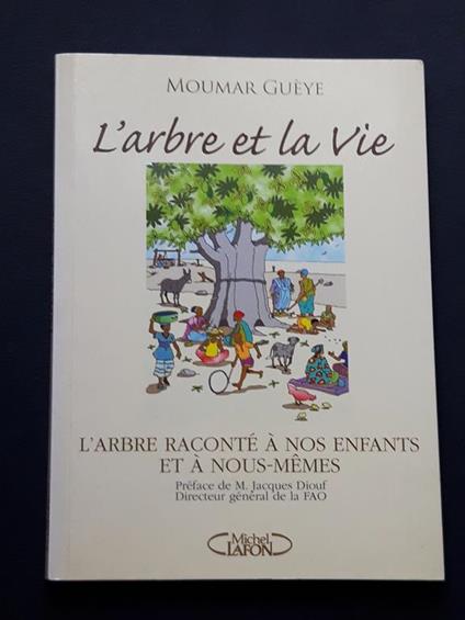 Guèye Moumar, L'arbre et la vie, Michel Lafon, 2008 - I - copertina