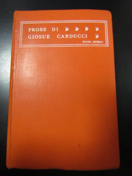 Prose di Giosuè Carducci. Zanichelli 1944 - Giosuè Carducci - copertina